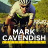 Mark Cavendish: Niciodată suficient