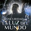 Întunericul din La Luz del Mundo
