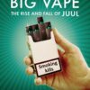 Big Vape: Ascensiunea și decăderea companiei Juul